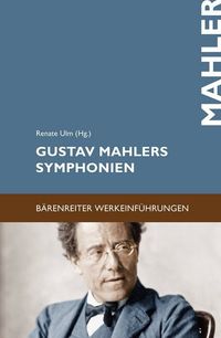 Bild vom Artikel Gustav Mahlers Sinfonien vom Autor Renate Ulm