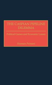 Produktbild: The Caspian Pipeline Dilemma