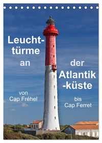 Produktbild: Leuchtt&uuml;rme an der Atlantikk&uuml;ste (Tischkalender 2027 DIN A5 hoch), CALVENDO Monatskalender