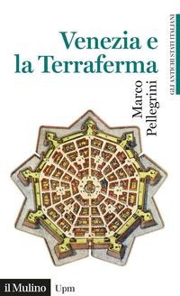 Produktbild: Venezia e la Terraferma (1404-1797). Gli antichi stati italiani