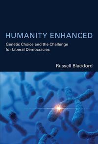 Produktbild: Humanity Enhanced: Genetic Choice and the Challenge for Liberal Democracies