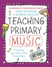 Produktbild: Rotheram, J: Bloomsbury Curriculum Basics: Teaching Primary