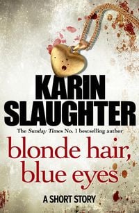 Bild vom Artikel Blonde Hair, Blue Eyes vom Autor Karin Slaughter