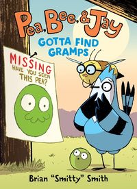 Produktbild: Pea, Bee, & Jay #5: Gotta Find Gramps