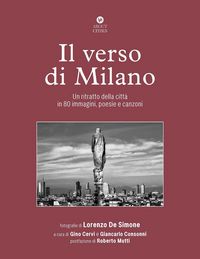 Produktbild: Il verso di Milano. Un ritratto della citt&agrave; in 80 immagini, poesie e canzoni