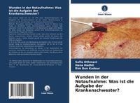 Produktbild: Wunden in der Notaufnahme: Was ist die Aufgabe der Krankenschwester?