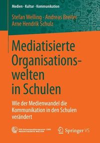 Produktbild: Mediatisierte Organisationswelten in Schulen