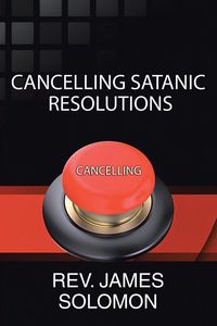 Produktbild: Cancelling Satanic Resolutions