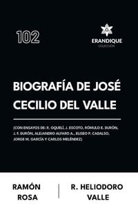 Produktbild: Biograf&iacute;a de Jos&eacute; Cecilio del Valle (Con ensayos de