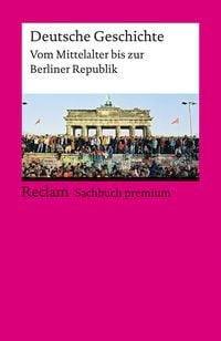 Produktbild: Deutsche Geschichte. Vom Mittelalter bis zur Berliner Republik
