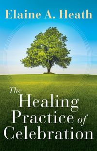 Produktbild: The Healing Practice of Celebration