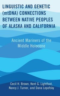 Produktbild: Linguistic and Genetic (mtDNA) Connections between Native Peoples of Alaska and California