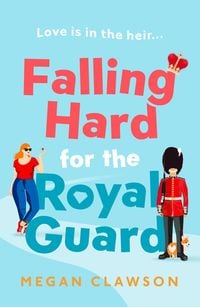 Bild vom Artikel Falling Hard for the Royal Guard vom Autor Megan Clawson