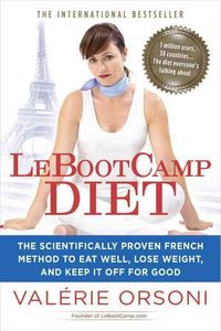 Produktbild: Lebootcamp Diet: The Scientifically-Proven French Method to Eat Well, Lose Weight, and Keep It Off for Good
