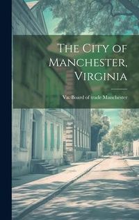 Produktbild: The City of Manchester, Virginia