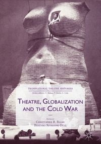 Produktbild: Theatre, Globalization and the Cold War
