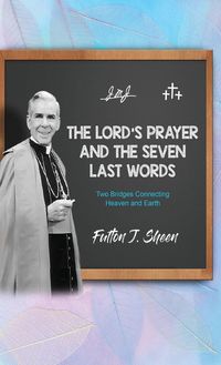 Produktbild: The Lord's Prayer and The Seven Last Words