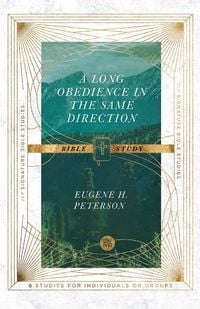 Produktbild: Peterson, E: Long Obedience in the Same Direction Bible Stud