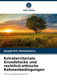 Produktbild: Extraterritoriale Grundst&uuml;cke und rechtlich-ethische Rahmenbedingungen