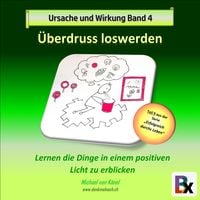 Produktbild: Ursache und Wirkung - Band 4: &Uuml;berdruss loswerden