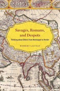 Produktbild: Launay, R: Savages, Romans, and Despots