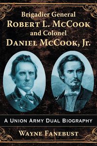 Produktbild: Brigadier General Robert L. McCook and Colonel Daniel McCook, Jr.