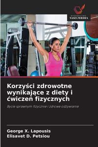 Produktbild: Korzy&iquest;ci zdrowotne wynikaj&iquest;ce z diety i &iquest;wicze&iquest; fizycznych