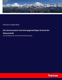 Produktbild: Das Sonnensystem nach dem gegenw&auml;rtigen Zustand der Wissenschaft