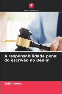 Produktbild: A responsabilidade penal do escriv&atilde;o no Benim