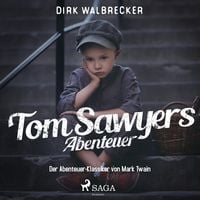 Produktbild: Tom Sawyers Abenteuer - Der Abenteuer-Klassiker von Mark Twain (Ungek&uuml;rzt)