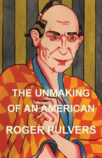 Produktbild: The Unmaking of an American