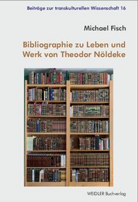 Produktbild: Bibliographie zu Leben und Werk von Theodor N&ouml;ldeke