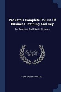 Produktbild: Packard's Complete Course Of Business Training And Key