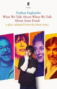 Produktbild: What We Talk About When We Talk About Anne Frank