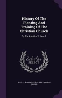 Produktbild: History Of The Planting And Training Of The Christian Church: By The Apostles, Volume 2