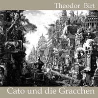 Bild vom Artikel Cato und die Gracchen vom Autor Theodor Birt