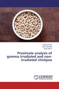Produktbild: Proximate analysis of gamma irradiated and non-irradiated chickpea