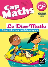 Produktbild: Cap Maths: CP, cycle 2: le Dico-Maths, r&eacute;pertoire des math&eacute;matiques