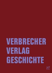 Produktbild: Verbrecher Verlag Geschichte