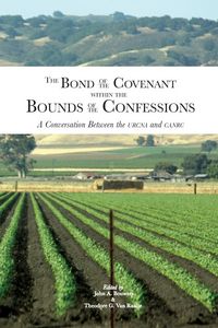 Produktbild: The Bond of the Covenant within the Bounds of the Confessions