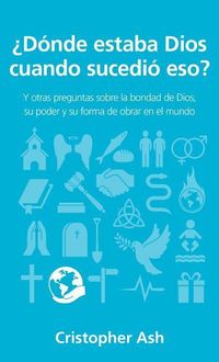 Produktbild: &iquest;Donde Estaba Dios Cuando Sucedi&oacute; Eso?