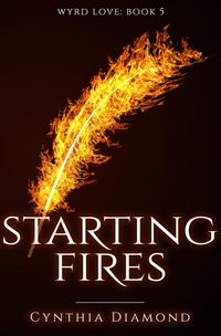 Produktbild: Starting Fires (Wyrd Love, #5)
