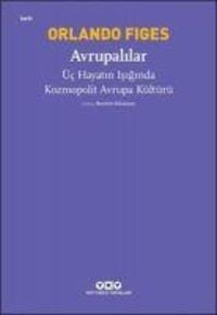 Produktbild: Avrupalilar - &Uuml;c Hayatin Isiginda Kozmopolit Avrupa K&uuml;lt&uuml;r&uuml;