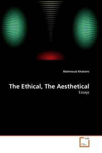 Produktbild: Khatami, M: Ethical, The Aesthetical