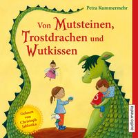 Produktbild: Von Mutsteinen, Trostdrachen und Wutkissen