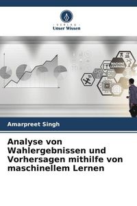 Produktbild: Analyse von Wahlergebnissen und Vorhersagen mithilfe von maschinellem Lernen