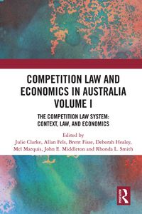 Produktbild: Competition Law and Economics in Australia, Volume I