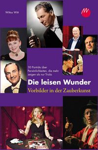 Produktbild: Die leisen Wunder - Vorbilder in der Zauberkunst