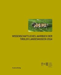 Wissenschaftliches Jahrbuch der Tiroler Landesmuseen 2014 Tiroler Landesmuseen-Betriebsges.