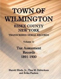 Produktbild: Town of Wilmington, Essex County, New York, Transcribed Serial Records, Volume 12